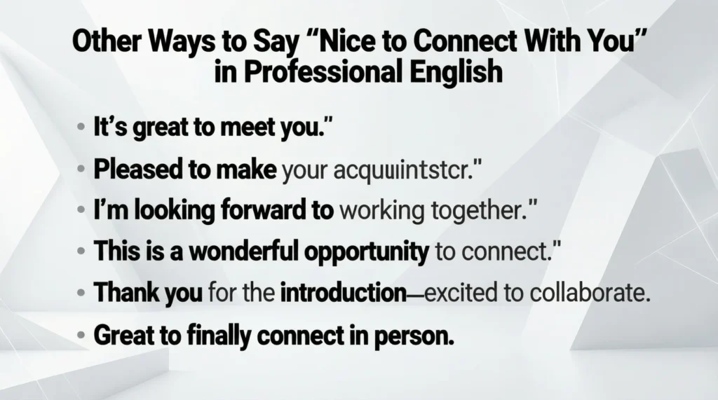 Other Ways to Say Nice to Connect With You