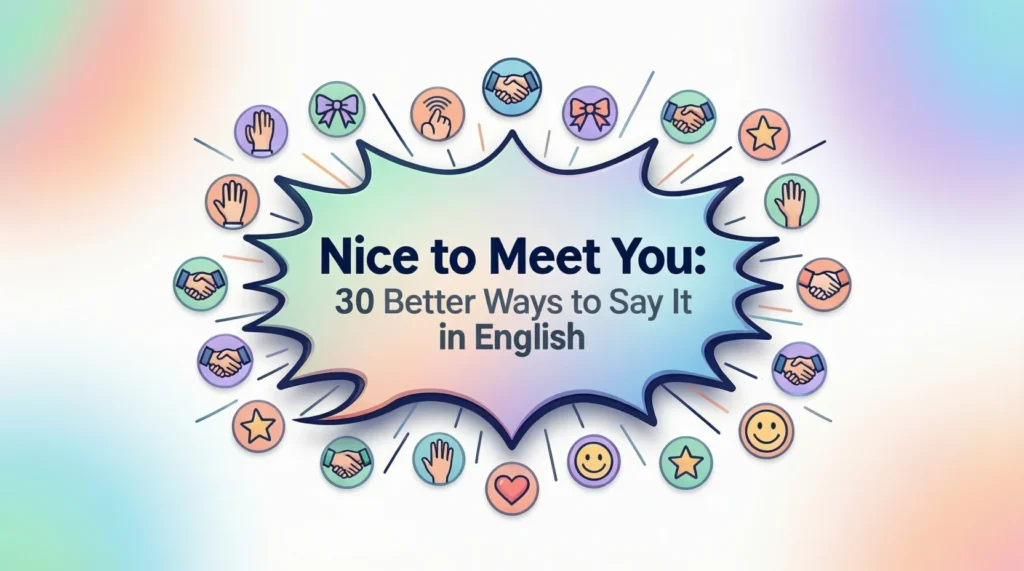 Nice to Meet You
