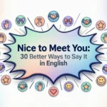 Nice to Meet You