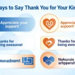 Other Ways to Say Thank You for Your Kind Words