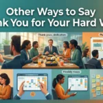 Other Ways to Say Thank You for Your Hard Work