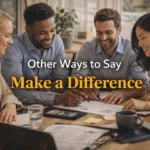 Other Ways to Say Make a Difference