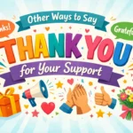 Other Ways to Say Thank You for Your Support