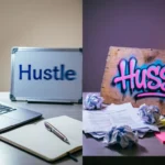 Hustle or Hussle