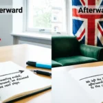 Afterward vs Afterwards