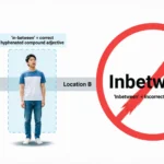 Inbetween or In-Between