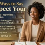 Other Ways to Say I Respect Your Decision