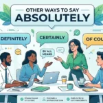 other ways to say absolutely
