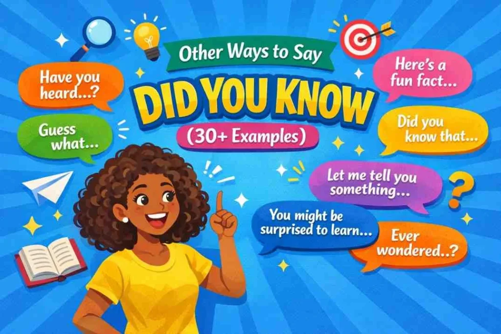 Other Ways to Say Did You Know
