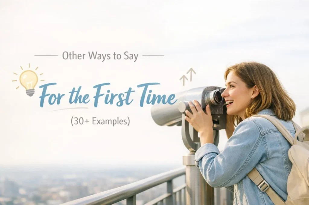 Other Ways to Say For the First Time