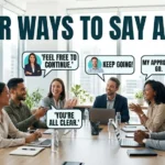 other ways to say go ahead