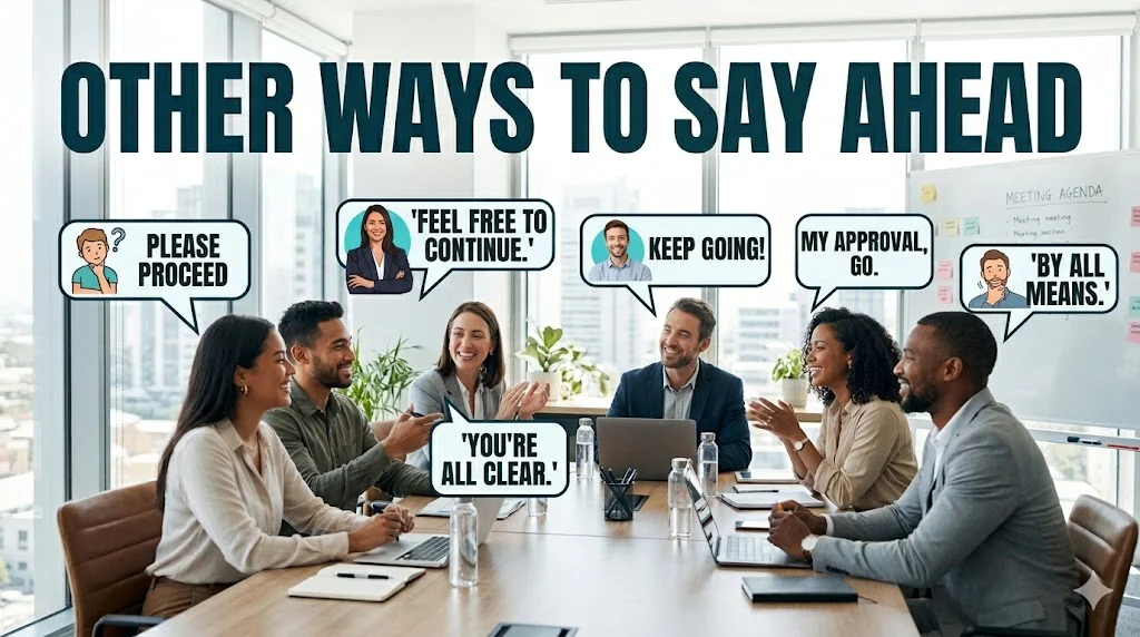 other ways to say go ahead