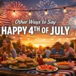 Other Ways to Say Happy 4th of July
