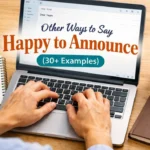 Other Ways to Say Happy to Announce