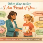 Other Ways to Say I Am Proud of You