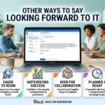 other ways to say looking forward to it