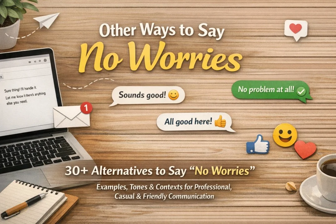 Other Ways to Say No Worries