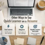 Other Ways to Say Quick Learner on a Resume