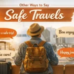 Other Ways to Say Safe Travels