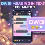 DWBI in Chat and Texts